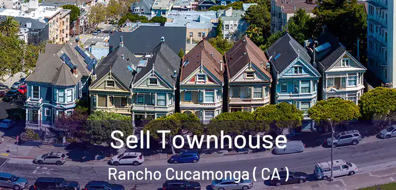  Sell Townhouse Rancho Cucamonga ( CA )
